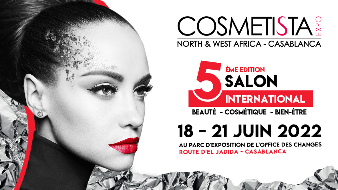 Casablanca accueille la 5ème édition du salon Cosmetista (18-21 juin 2022)