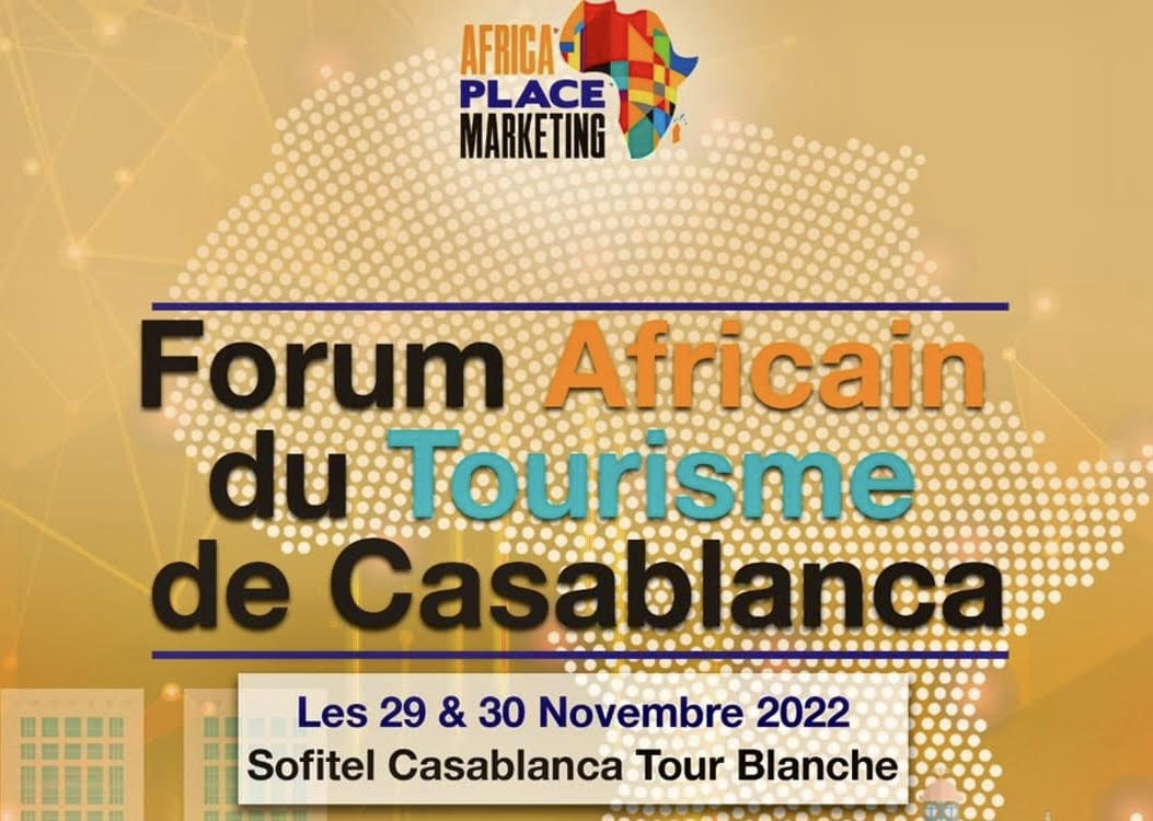 Casablanca, destination omniprésente au Forum de l’Africa Place Marketng N° 3