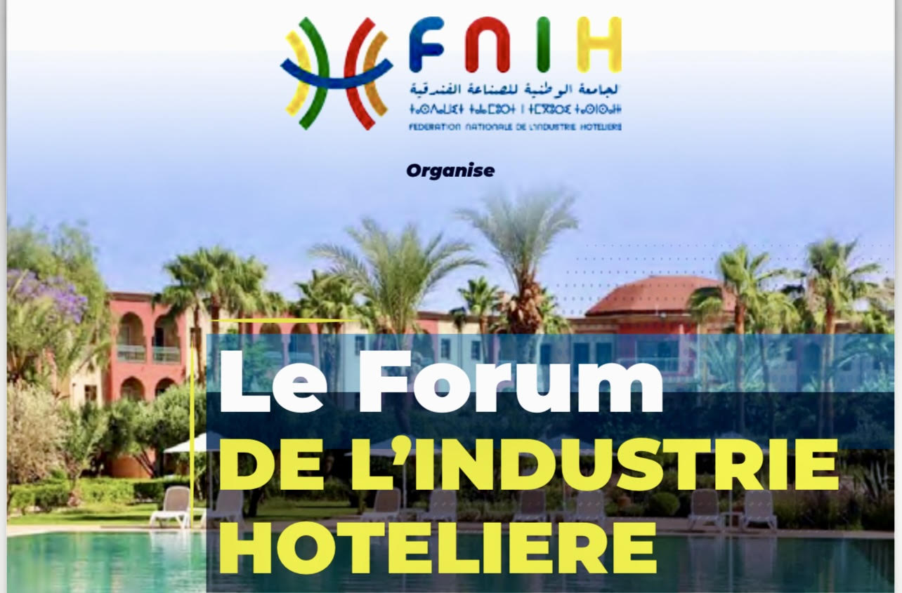 La FNIH organise le 1er Forum de l’Industrie Hôtelière (15-16 février Palm Plaza Marrakech)